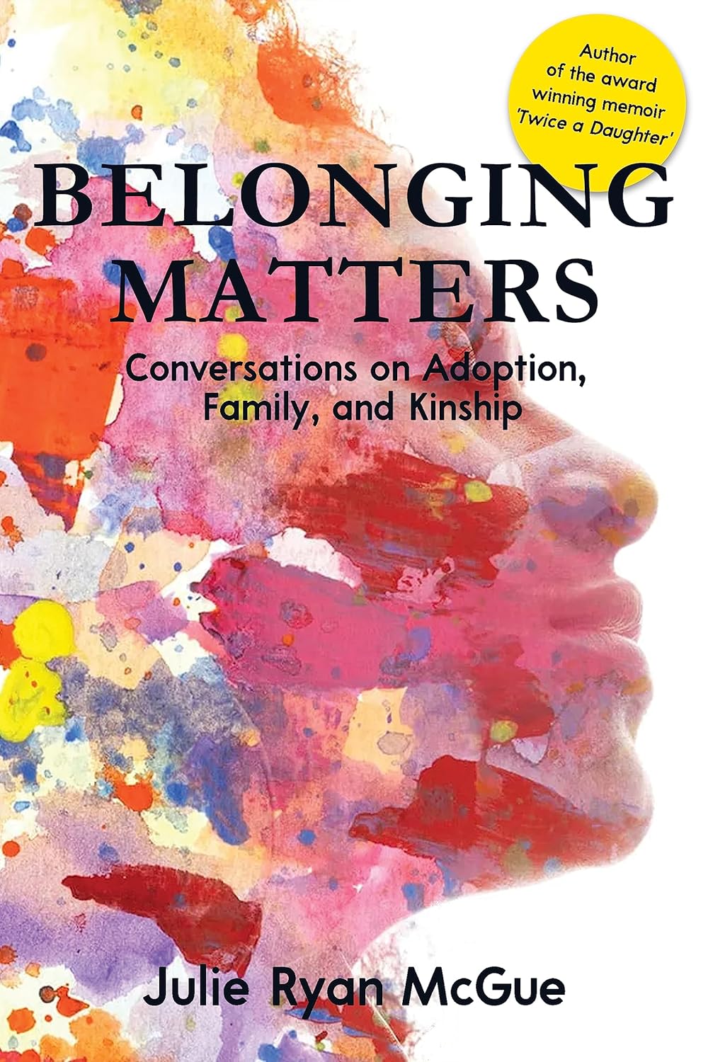 Part 2: Interview with Julie Ryan McGue, Author of Belonging Matters